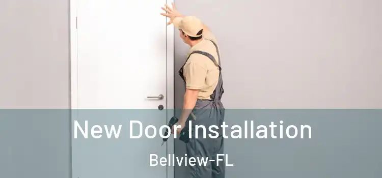 New Door Installation Bellview-FL